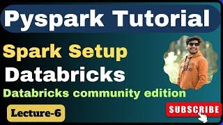 6.  Setup Databricks Community Edition  PySpark tutorial