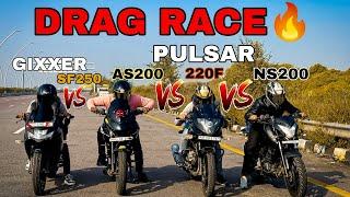 NS200 VS AS200 VS 220F VS GIXXER SF250 DRAG RACE RACE TILL THEIR POTENTIAL QUAD BATTLE 