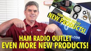 Even More New Products at Ham Radio Outlet