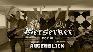 BERSERKER BERLIN - AUGENBLICK Offizielles Musikvideo