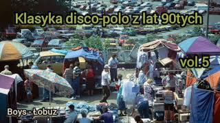 Klasyka disco-polo z lat 90tych vol.5