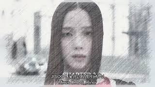 JISOO   ‘꽃FLOWER’ M V Minus One Karaoke cord Gm