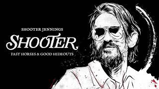 Shooter Jennings - Fast Horses & Good Hideouts Official Audio