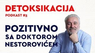 Podkast 03 Detoksikacija organizma  Pozitivno sa dr Nestorovićem