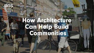 How Architecture Can Help Build Communities