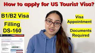 How to Apply for a US Tourist Visa A Complete Guide DS-160 Required Documents