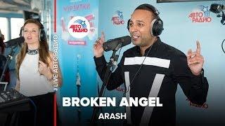 Arash - Broken Angel LIVE @ Авторадио