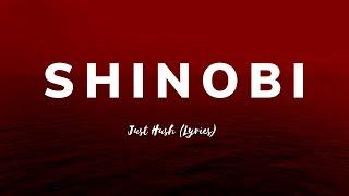 Just Hush - SHINOBI lyrics