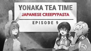 《 Yonaka Tea Time 》EPISODE 9 Japanese Creepypasta Stories From 2channel