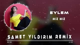 Eylem - Mız Mız  Samet Yıldırım Remix 