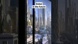 Dubai in the Future