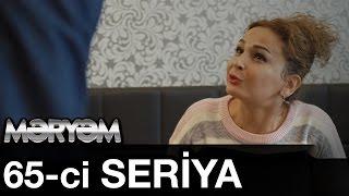 Meryem 65-ci bolum seriya