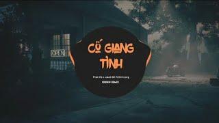 Cố Giang Tình Orinn Remix - Phát Hồ x JokeS Bii Ft DinhLong