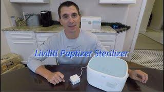 Liviliti Paptizer Home Sterilizer - Sterilize Anything? - Demo and Review