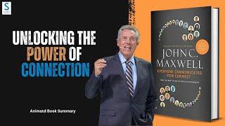 Unlocking the Power of Connection John C. Maxwells Communication Mastery  Animated Book Summary