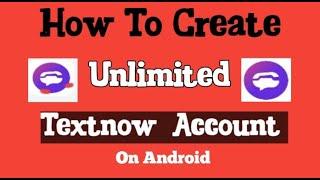 How to create Textnow account on Android  2024  Full update method 