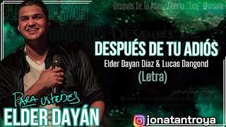 Después De Tu Adiós - Elder Dayán Letra