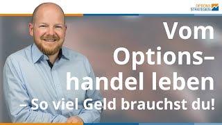 Vom Optionshandel leben – So viel Geld brauchst du