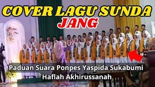 HAFLAH AKHIRUSSANAH  Full Jang Paduan Suara SMK Terpadu 2 Yaspida Sukabumi