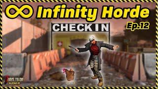Infinity Horde Ep.12 - Checkpoint 7 Days to Die
