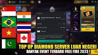 SAYA TOP UP DIAMOND FREE FIRE DI SEMUA SERVER LUAR NEGERI UNTUK EVENT FF TERBARU