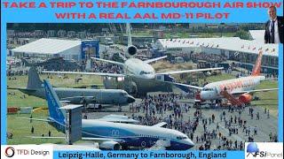 Real MD-11 pilot and TFDi Quality Assurance Tester flies you to the Farnborough Air Show.