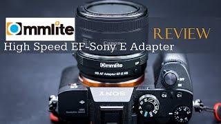 Commlite High Speed EF to E Mount Adapter Review  4K