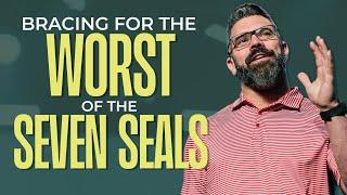 Bracing For The Worst Of The Seven Seals  Robby Gallaty  Rev 69-17