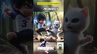 cute cat vs captain tsubasa #tsubasa #cat #cute #viralcat #kittencat #funnycat