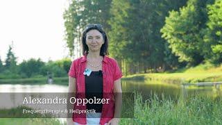 Alexandra Oppolzer Wie die Frequenztherapie in mein Leben kam