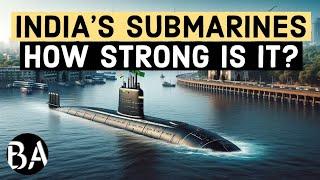 Indias Submarines  How Strong is it?