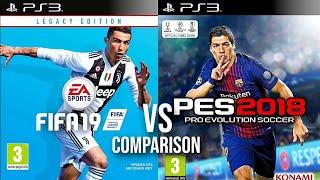 FIFA 19 Last VS PES 2018 Last PS3