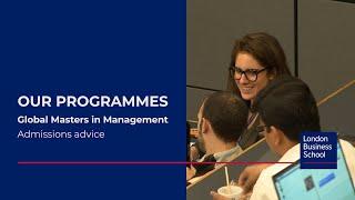 Global Masters in Management Admissions Advice  London Business School