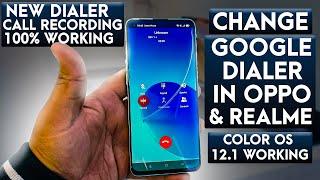 Oppo Dialer Color Os 12.1 New Update With Call Recording l Change Google Dialer to Color Os 12.1