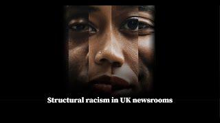 Structural racism in UK newsrooms Experiences of Black journalists 27 March 2023