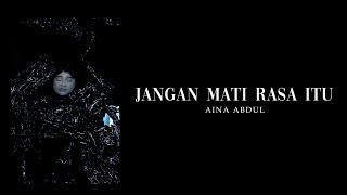 Aina Abdul - Jangan Mati Rasa Itu Official Lyric Video