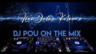 ikan dalam kolam - DJ Pou on the mix