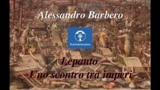 Alessandro Barbero - Battaglia di Lepanto uno scontro tra imperi Festivaletteratura 2011