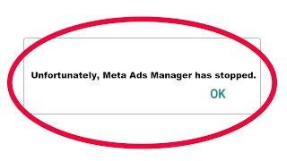 Fix Unfortunately Meta Ads Manager App Has Stopped Error Problem Solved