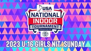 2023 U-16 Girls National Indoor Tournament Day 3 Sunday March 5