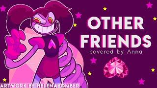 Other Friends Steven Universe The Movie 【covered by Anna】OFFICIAL VIDEO