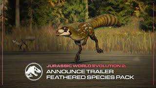 Jurassic World Evolution 2 Feathered Species Pack  Announcement Trailer
