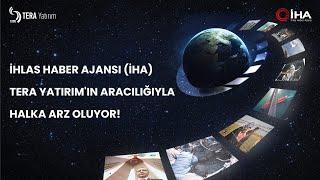 Tera Yatırımın  Aracılık Ettiği İhlas Haber Ajansı İHA  Halka Arz Ediliyor