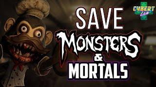 Help Save Monsters & Mortals ft @TheGameSalmon  Cybert Live