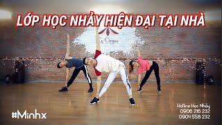 Học nhảy hiện đại tại nhà - Tập 1  GV Minhx  Le Cirque Dance Hà Nội