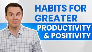 Habits For Greater Productivity And Positivity 40 min class