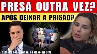 URGENTE Deolane Bezerra VOLTA para PRISÃO após sua saída da cadeia? INFLUENCIADORA tem atitude...