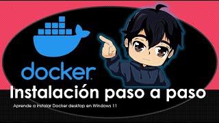 Cómo instalar Docker en Windows 11 Solucionando errores en instalación y Virtualización