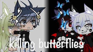 killing butterflies •GLMV&GCMV• gacha life & gacha club