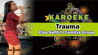 KAROEKE TRAUMA  ELSA SAFITRI FAMILYS GROUP